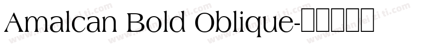 Amalcan Bold Oblique字体转换